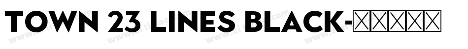 Town 23 Lines Black字体转换